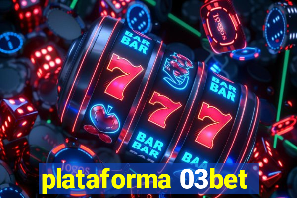 plataforma 03bet